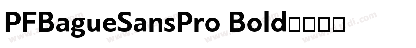 PFBagueSansPro Bold字体转换